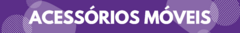 Banner da categoria Acessórios para Celulares e Tablets