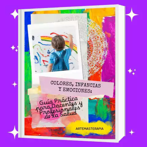 COLORES, INFANCIAS Y EMOCIONES: GUÍA PRÁCTICA PARA DOCENTES Y PROFESIONALES DE LA SALUD