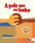 A PELE QUE EU TENHO ED. BOITEMPO ( CAIXA ALTA )