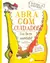ABRA COM CUIDADO ED. BRINQUE BOOK ( CAIXA ALTA )