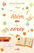 ALEM DAS CORES ED . PAGINAS EDITORA