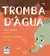 TROMBA DÁGUA ED. CIRANDA NA ESCOLA