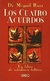 Los cuatro acuerdos - Dr Miguel Ruiz