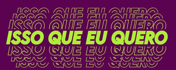 ISSO QUE EU QUERO