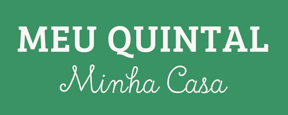Meu Quintal, Minha Casa