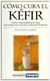 EBook - Como cura el Kefir - Mercedes Blasco