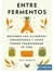 EBook - Entre Fermentos - Javi Maeztu