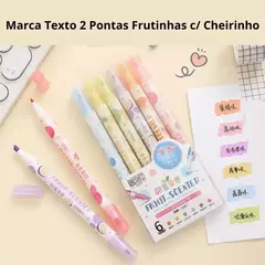 Kit 6 Marca Texto 2 Pontas Frutinhas Com Cheirinho na internet