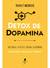 Detox De Dopamina: Um Guia Prático Para Eliminar Distrações E Treinar Seu Cérebro, De Thibaut Meurisse. Editorial Auster, Tapa Mole, Edición 1, 2024