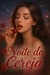 Noite da Cereja / Sedenta Por Oral 