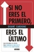 Si no eres el primero eres el ultimo- Grant Cardone