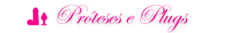 Banner da categoria Próteses e Plugs