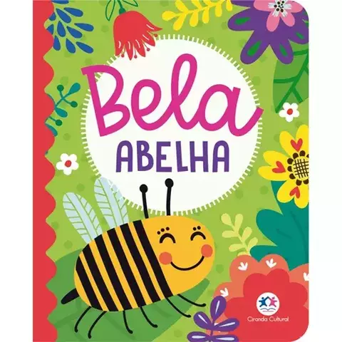 Livro Bela Abelha Autor: Ciranda Cu Almofadado pequeno 9786555009507 CC