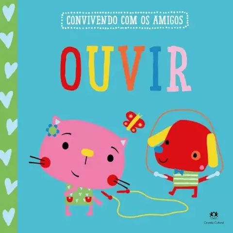 LIVRO OUVIR - COLEÇÃO CONVIVENDO COM OS AMIGOS