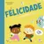 Livro Cartonado Felicidade 9786526106631 CC