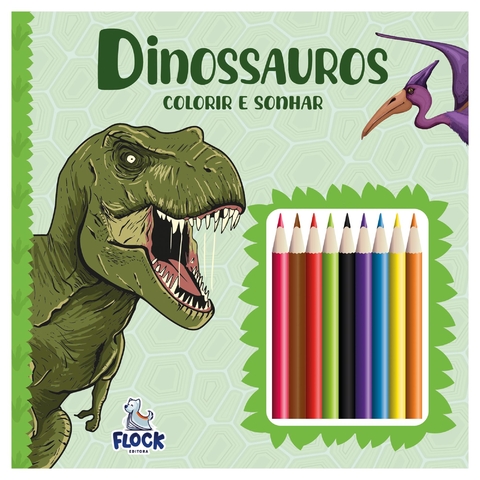 COLORIR E SONHAR: DINOSSAUROS