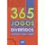 Livro 365 jogos divertidos 365 atividades 9786555001853 CC