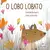 Livro O lobo Lobato Cartonado 9788538099628 CC