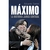 MAXIMO. LA HISTORIA JAMAS CONTADA