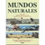 MUNDOS NATURALES S/SOBRECUBIERTA