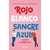 ROJO, BLANCO Y SANGRE AZUL