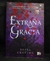 Extraña gracia - Tessa Gratton