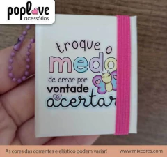 Chaveirinho com Bloquinho Adesivo - Troque o medo de errar - comprar online