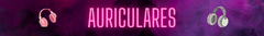 Banner de la categoría AURICULARES