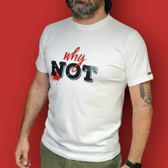 Remera Why Not