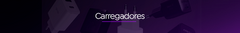 Banner da categoria Carregadores