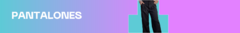 Banner de la categoría Pantalones