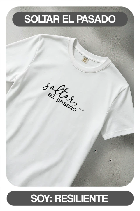 Remera "Soltar el pasado"