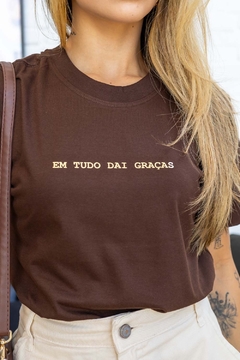 Tshirt - Em tudo dai graças na internet