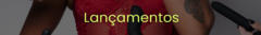 Banner da categoria LANÇAMENTOS