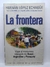 LA FRONTERA - HERNAN LOPER ECHAGUE
