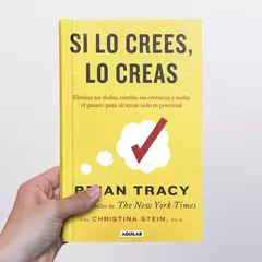 Si lo crees lo creas - Brian Tracy