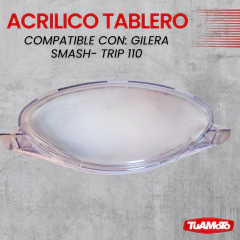 ACRILICO TABLERO GILERA 110/SMASH/TRIP - Tuamoto Mayorista