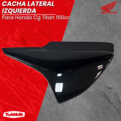 CACHA LATERAL IZQUIERDA HONDA CG TITAN NEGRA - Tuamoto Mayorista