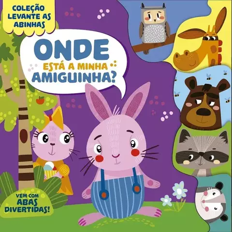 COLECAO LEVANTE AS ABINHAS - ONDE ESTA A MINHA AMIGUINHA?