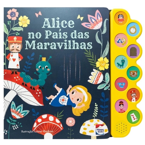 Livro Encanto Sonoros Alice No Pai Das Maravilhas Happy Books