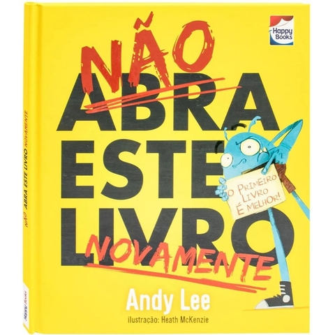 Livro Infantil Não Abra Este Livro...Novamente Happy Books