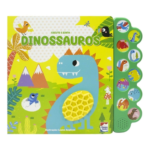 Livro Infantil Escute e Sinta Dinossauros Editora Happy Book