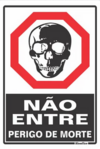 PLACA PVC 20X30CM NAO ENTRE PERIGO DE MORTE SINALIZE (250BX) - comprar online