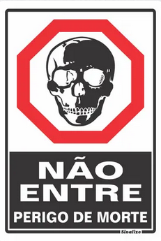 PLACA PVC 20X30CM NAO ENTRE PERIGO DE MORTE SINALIZE (250BX) - comprar online