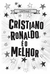 Feras do Futebol: Cristiano Ronaldo - Editora Fundamento