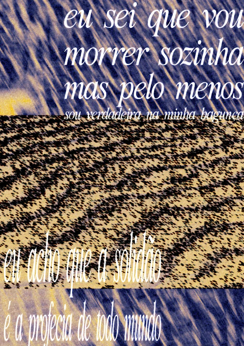 pelo menos sou VERDADEIRA na minha bagunça