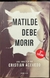 Matilde debe morir- Cristian Acevedo
