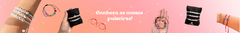 Banner da categoria Pulseiras