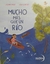 Mucho más que un río