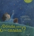 ¿Dónde está tu casita?